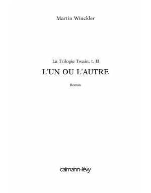 [Trilogie Twain 02] • L'Un Ou L'Autre